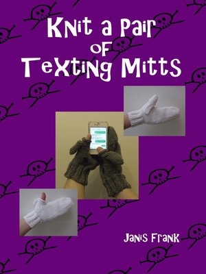 cover image of Knit a Pair of Texting Mitts